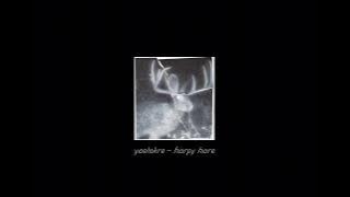 yaelokre – harpy hare [slowed   reverb]