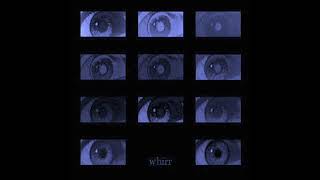 Watch Whirr Meaningless video