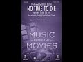 No Time to Die (SATB Choir) - Arranged by Mark Brymer