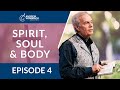 Spirit soul  body episode 4