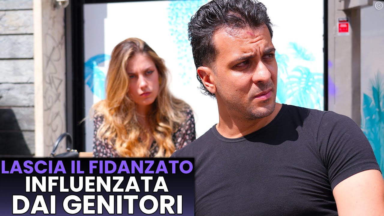 Lascia il Fidanzato Influenzata dai Genitori