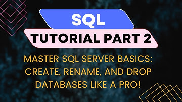 Master SQL Server Basics: Create, Rename, and Drop Databases Like a Pro! (PART 2)