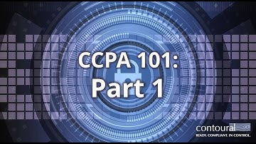CCPA 101 - Part 1: CCPA and State Privacy Overview