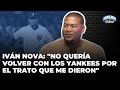 Ivn nova habla por primera vez de salida de los yankees tambin de mariano rivera alex y jeter