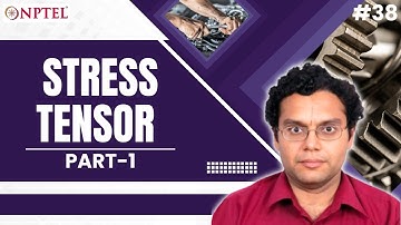 #38 Stress Tensor | Part 1 | Continuum Mechanics &Transport Phenomena