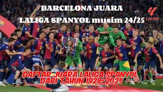 Barcelona Juara LALIGA.!!! Daftar Juara LALIGA dari tahun 1928-2025
