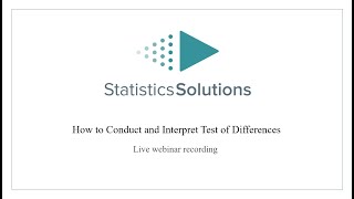How to Conduct and Interpret Test of Differences | Dissertation Webinar