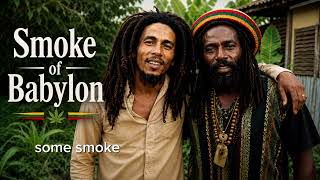    Bob Marley ft. Burning Spear —Smoke of Babylon | Powerful Conscious Reggae Song | Lyrics Video