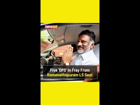 #watch | Five Candidates Named 'OPS' Competing for Ramanathapuram Lok Sabha Seat | NewsX - NEWSXLIVE