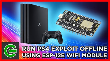 How to run PS4 exploit offline using ESP-12E (ESP8266)