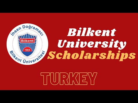 Bilkent University Scholarships 2021-2022 | Fully Funded | Step by Step Process
