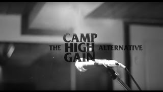 CAMP HIGH GAIN - The Alternative (official music video)