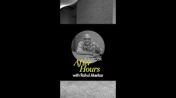 Rahul Akerkar I Ode I Worli I #AfterhourswithED