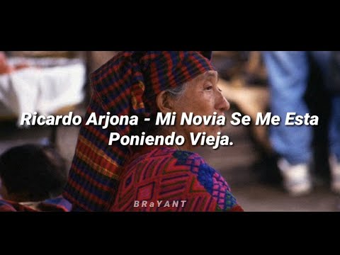 Ricardo Arjona - Mi Novia Se Me Está Poniendo Vieja (Letra/Lyrics)