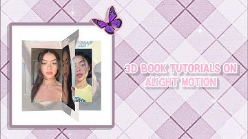 3d book tutorials on alight motion