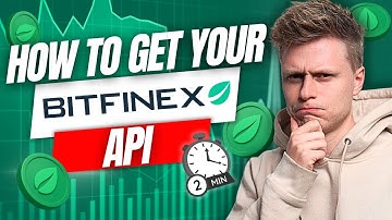 Bitfinex Tutorial: How To Create a Bitfinex API Key in 2 Minutes