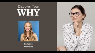 Free Monthly Webinar Series - Discover Your WHY with Amy Allred