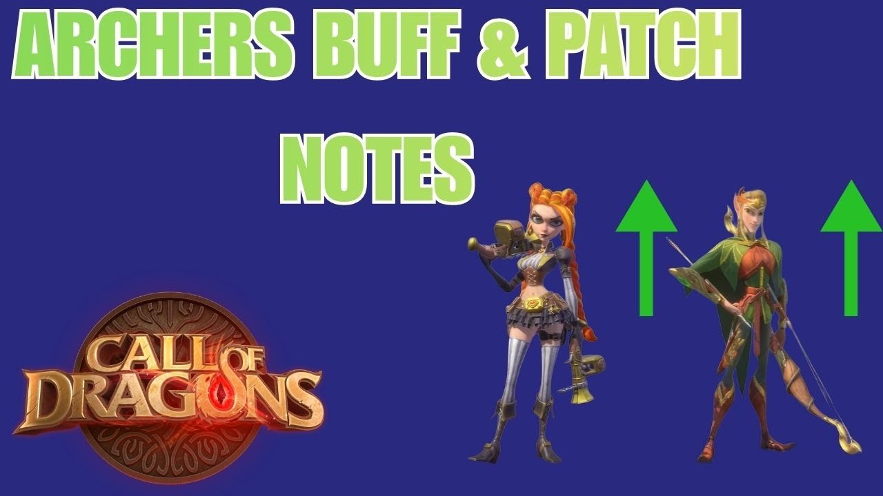 🔥 ARCHER BUFF IS HERE 🔥 & PATCH NOTES REVIEW | CALL OF DRAGONS