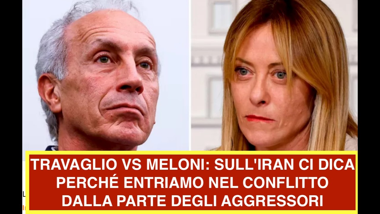 TRAVAGLIO VS MELONI: SULL'IRAN CI DICA PERCHÉ ENTRIAMO NEL CONFLITTO DALLA PARTE DEGLI AGGRESSORI
