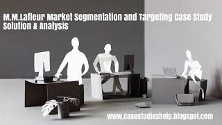Famous M M Lafleur Market Segmentation and Targeting Ivey Case Study Solution & Analysis Net Worth