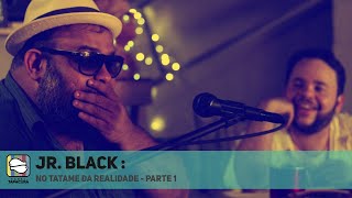 Jr. Black: No tatame da realidade - Parte 1