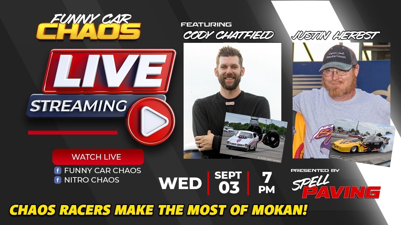 CHAOS LIVE! Cody Chatfield & Justin Herbst | FUNNY CAR CHAOS | Drag ...
