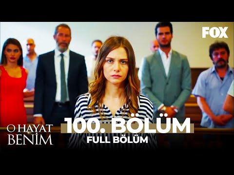 O Hayat Benim 100. Bölüm