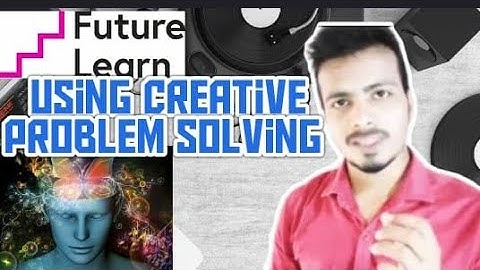 Using Creative Problem Solving|MOOC trailer Contest winner|Solving Problems Creatively| Futurelearn