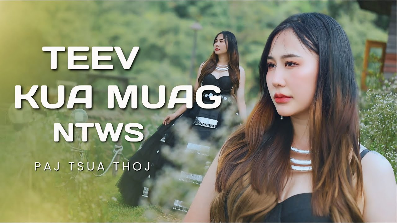 Teev Kua Muag Ntws - Paj Tsua Thoj 2025