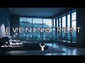 Evening Rest | Chillout Mix
