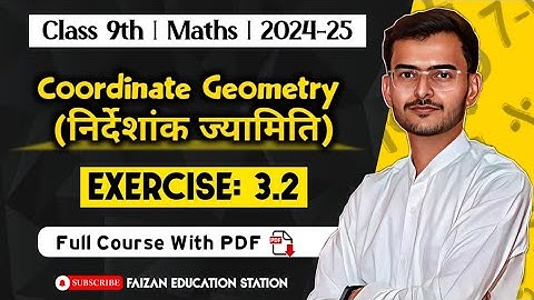 Coordinate geometry | Exercise : 3.2 | Class 9th NCERT Maths 2024-25