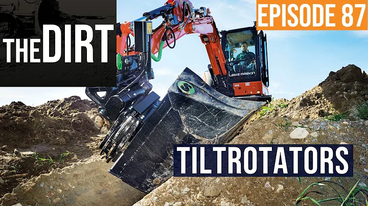 A Closer Look at Tiltrotators | The Dirt #87