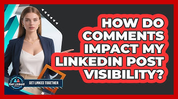 How Do Comments Impact My LinkedIn Post Visibility?