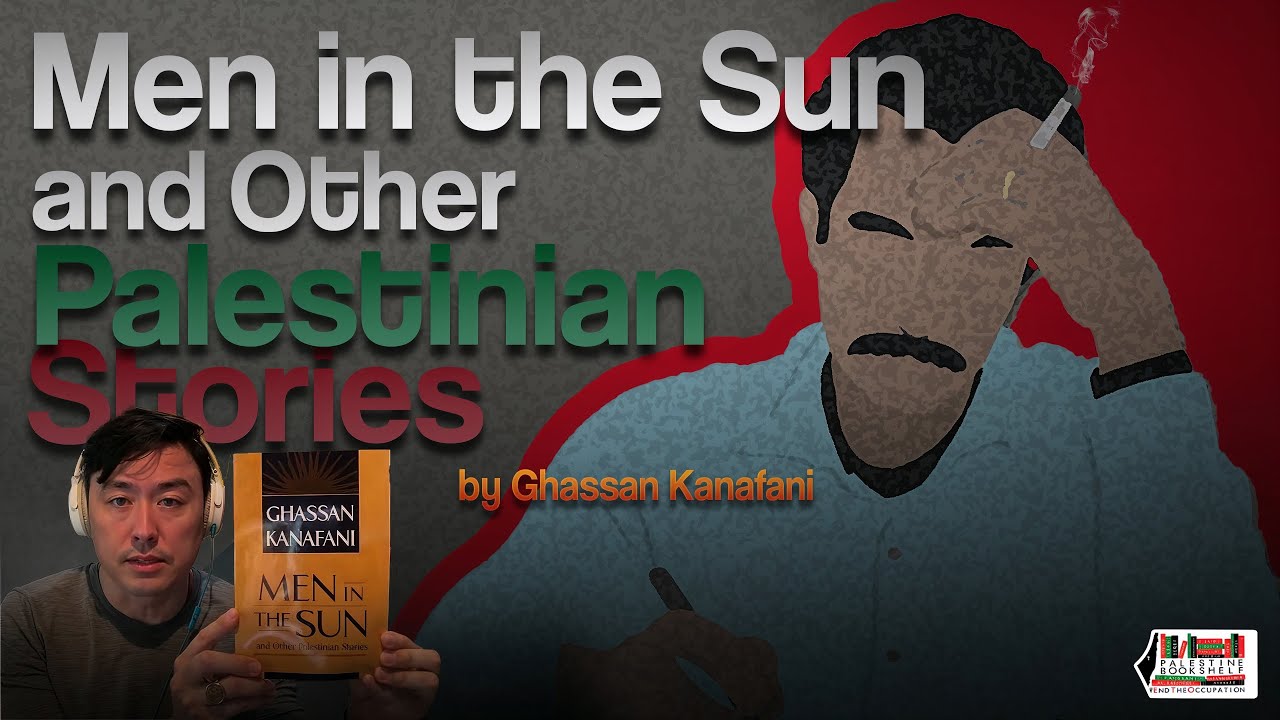 Men in the Sun and Other Palestinian Stories by Ghassan Kanafani ...