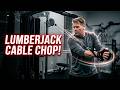 The Lumberjack Cable Exercise Demonstrated