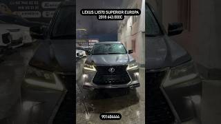 LEXUS LX570 SUPERIOR EUROPA 2018 643.000Somoni 📞901404444 #automobile #autotajikistan #tajikistan