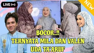 Keceplosan Mila Dan Valen Rupanya Uda Taaruf Yaa  Bener Enggak Sih