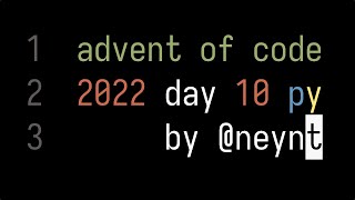 advent of code 2022 day 10: "cathode-ray tube" (python)