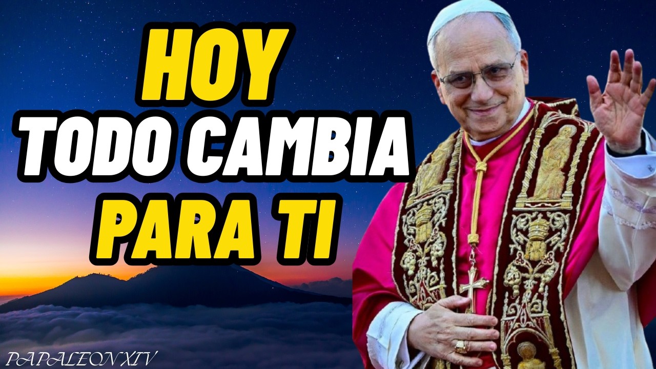 Papa León XIV te dice: Renace hoy, tu alma despierta y Dios nunca te abandona.”