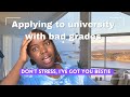 Bad grade 11 results how to still get accepted into uni