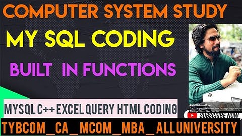Lec3 MySQL Coding:Built in Function?8marks Computer APPLICATION  SYSTEM TYBCOM SEM5