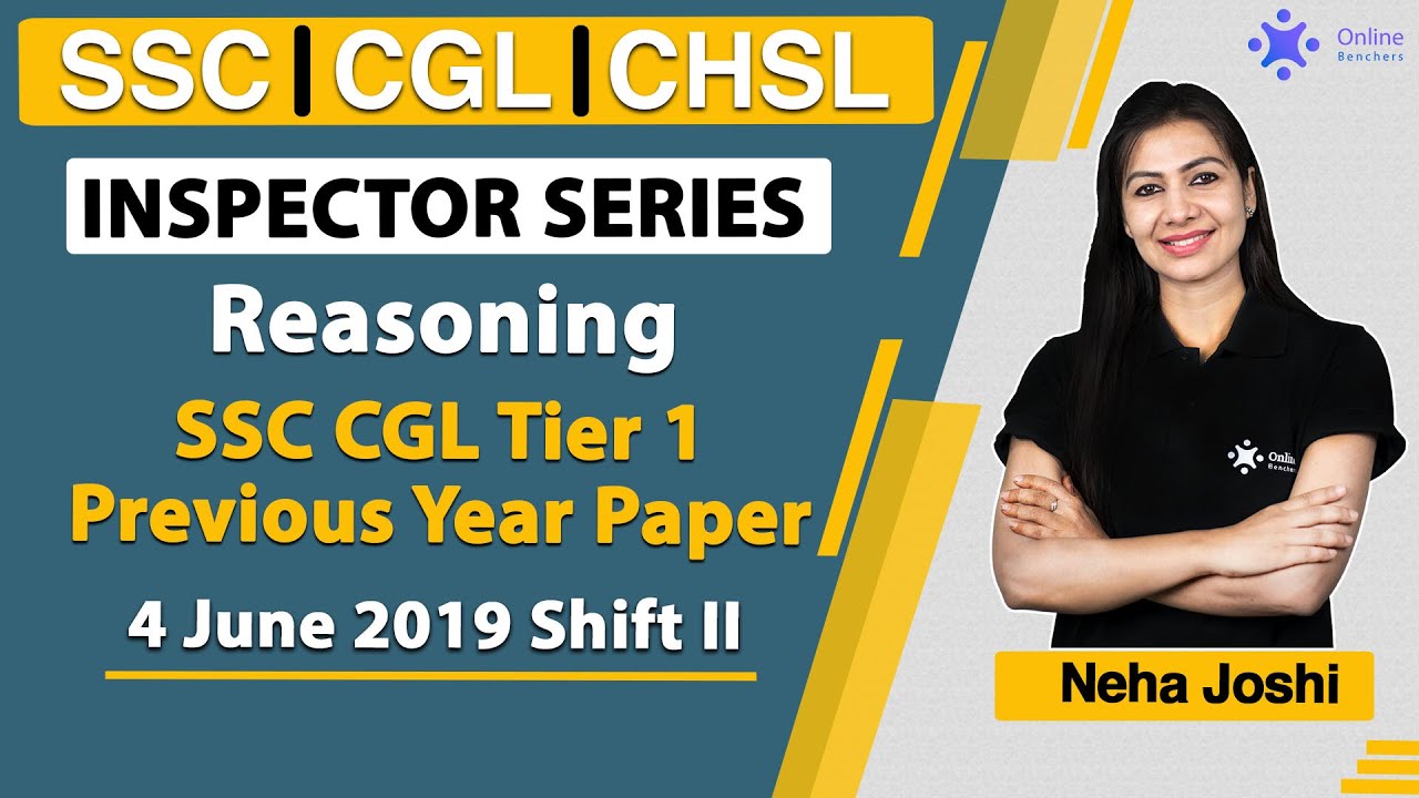 SSC CGL Tier 1 Previous Year Paper : Reasoning : 4 June 2019 Shift 2 | Neha Joshi | Online Benchers