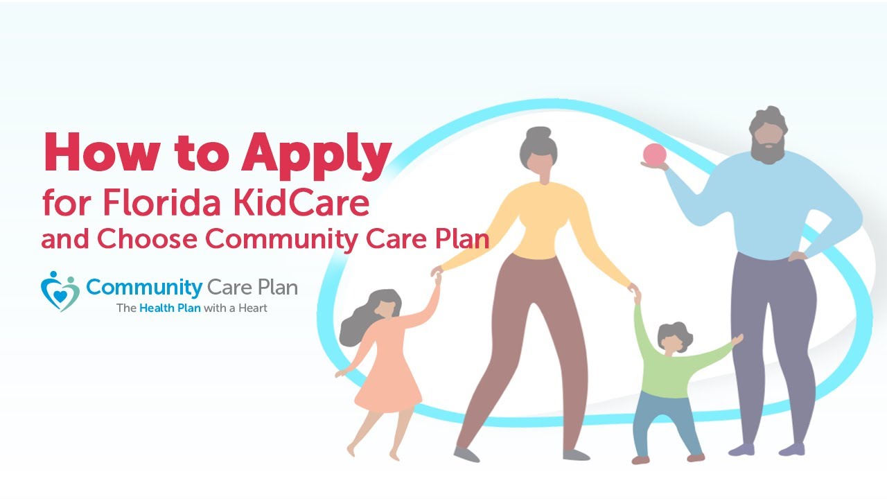 How to Apply for Florida KidCare and Choose Community Care Plan YouTube