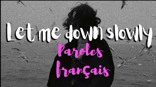 let me down slowly without music (paroles français)sans music 🎵🖤