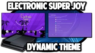 [PS4 THEMES] Electronic Super Joy Dynamic Ps4 Theme Video in 60FPS