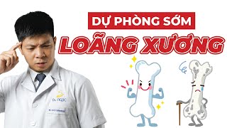 3 Cách Dự Phòng Sớm Tình Trạng Loãng Xương | Dr Ngọc