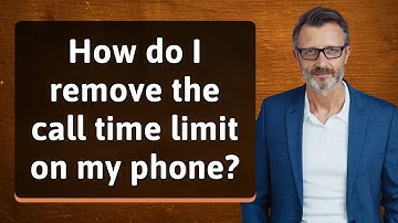 How do I remove the call time limit on my phone?