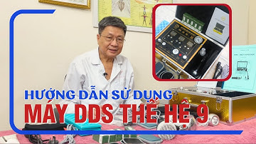 Hướng dẫn sử dụng máy Điện Sinh Học DDS thế hệ 9 [3 Chức Năng - 5 Cách Sử Dụng]