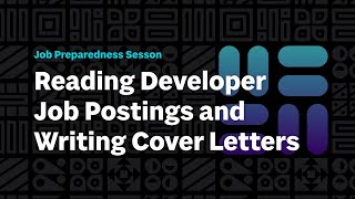 Job Preparedness Session 2: Reading Developer Job Postings and Writing Cover Letters