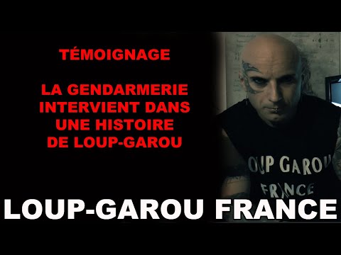 ? TÉMOIGNAGE - LA GENDARMERIE INTERVIENT DANS UNE HISTOIRE DE LOUP-GAROU / MORGAN PRIEST 2022